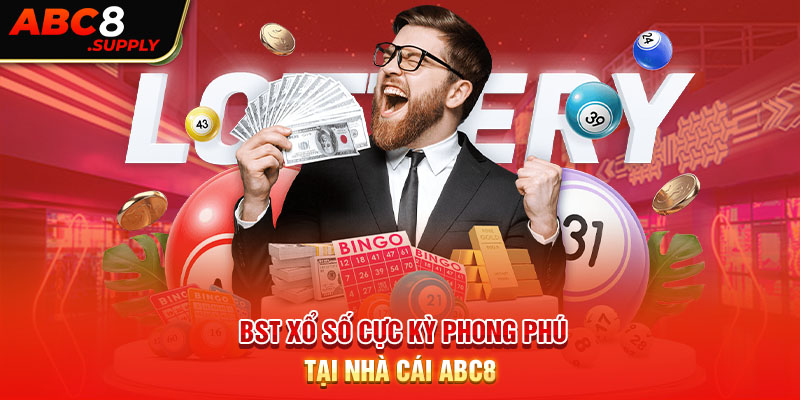 BST xổ số cực kỳ phong phú tại nhà cái ABC8