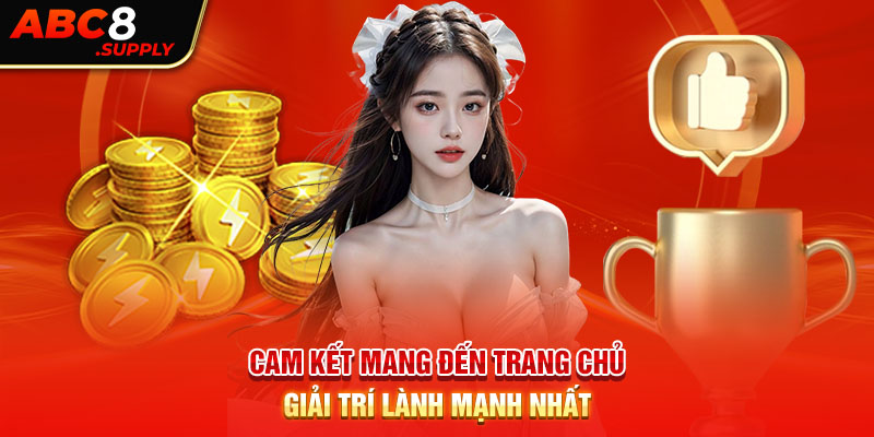 Thể Thao ABC8 cam kết mang đến trang chủ giải trí lành mạnh nhất